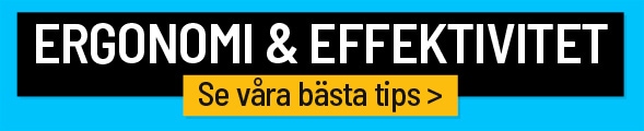 Ergonomi och effektivitet. Se våra produkttips här