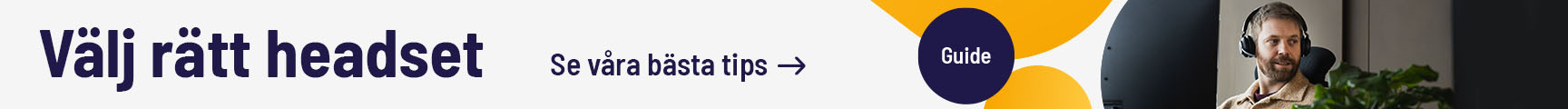 Välj rätt headset till arbetsplatsen. Se våra produkttips i guiden.